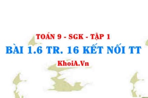 Bài 1.6 trang 16 Toán 9 Kết nối tri thức Tập 1